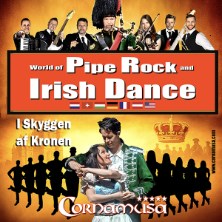 Cornamusa: I skyggen af kronen - World of Pipe Rock and Irish Dance
