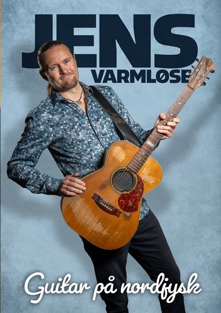 Jens Varmløse - "Guitar på Nordjysk"
