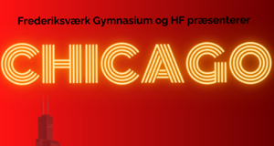 Frederiksværk Gymnasium & HF - Chicago Musical