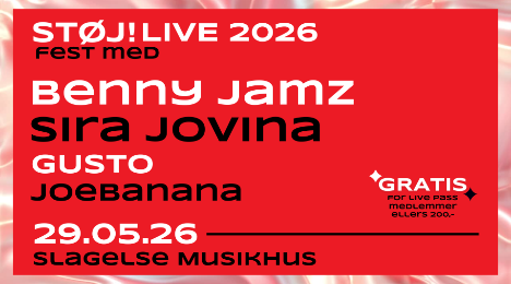 STØJ! LIVE 2026: Benny Jamz, Sira Jovina, Gusto &1