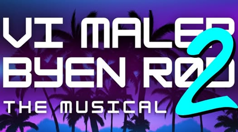 Vi maler byen rød the musical 2