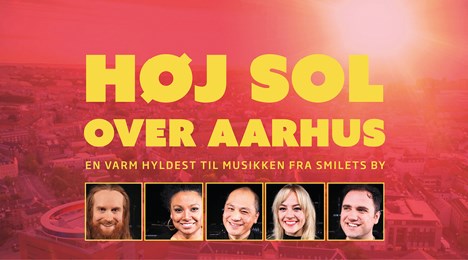Høj sol over aarhus - en hyldest til musikken fra Smilets by
