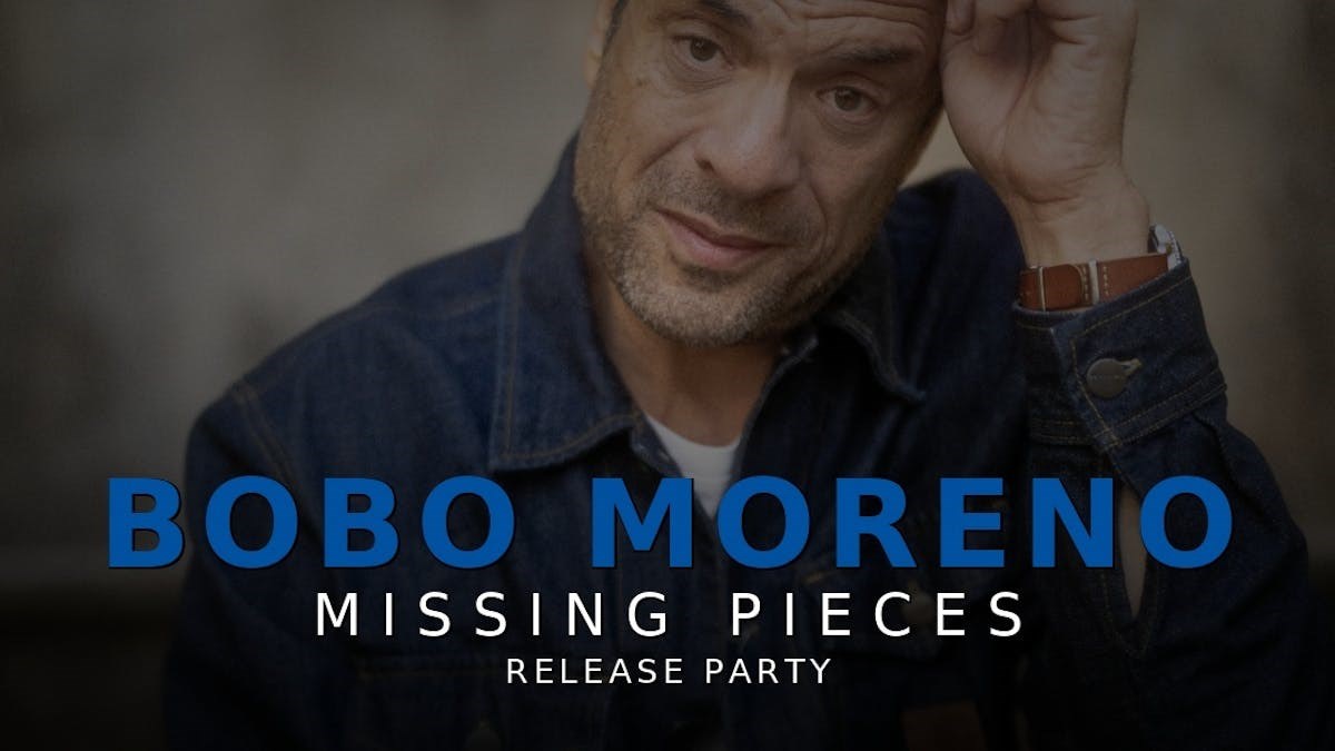 Bobo Moreno - "Missing Pieces" - Release Party (Gratis entré)