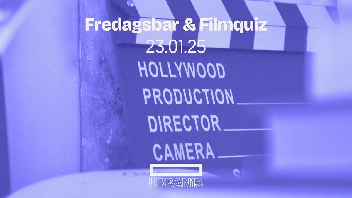 Fredagsbar & Filmquiz | i Hollywoods tegn - a night in Hollywood | URBAN 13