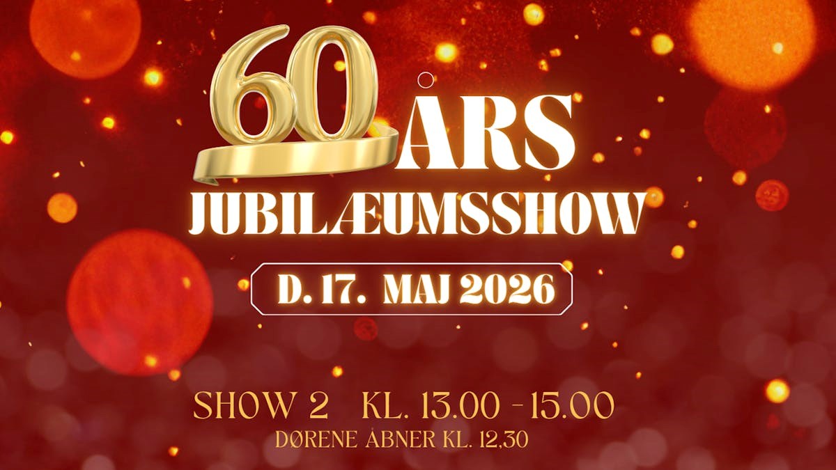 60 års jubilæumsshow - show 2