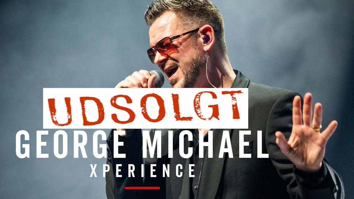 George Michael Xperience (Udsolgt!)