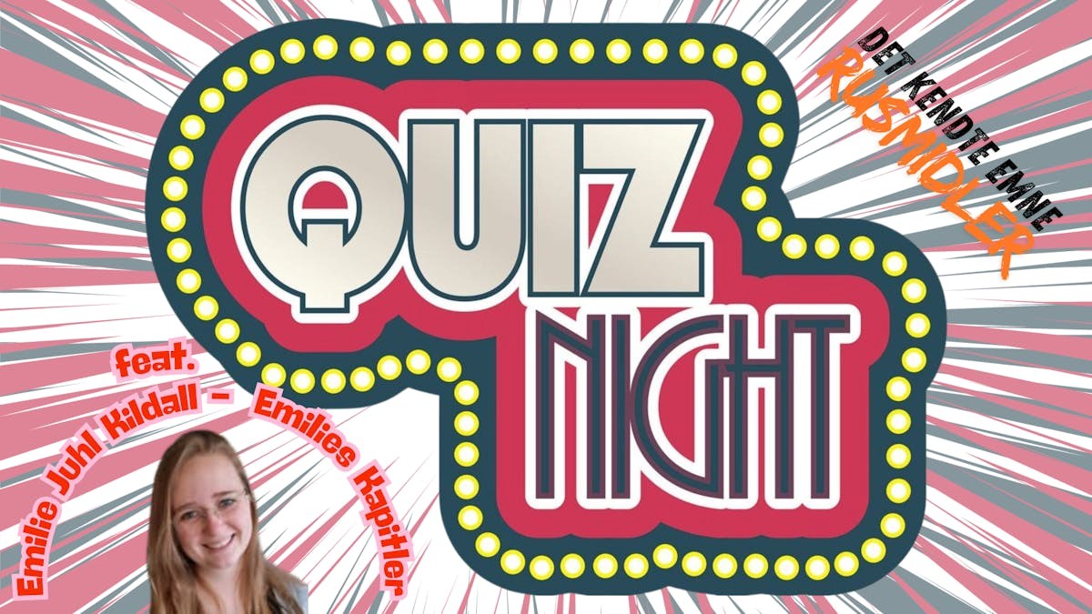 Quiz-night feat. Emilies Kapitler