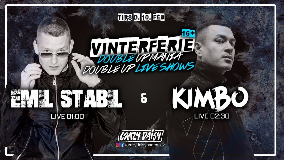 Vinterferie / emil stabil & kimbo / 16+ / crazy daisy haderslev