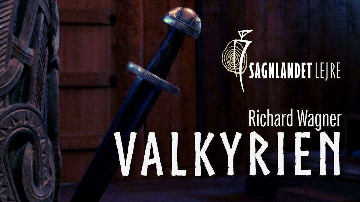 I Vikingernes Verden - Wagners Valkyrien i Kongehallen