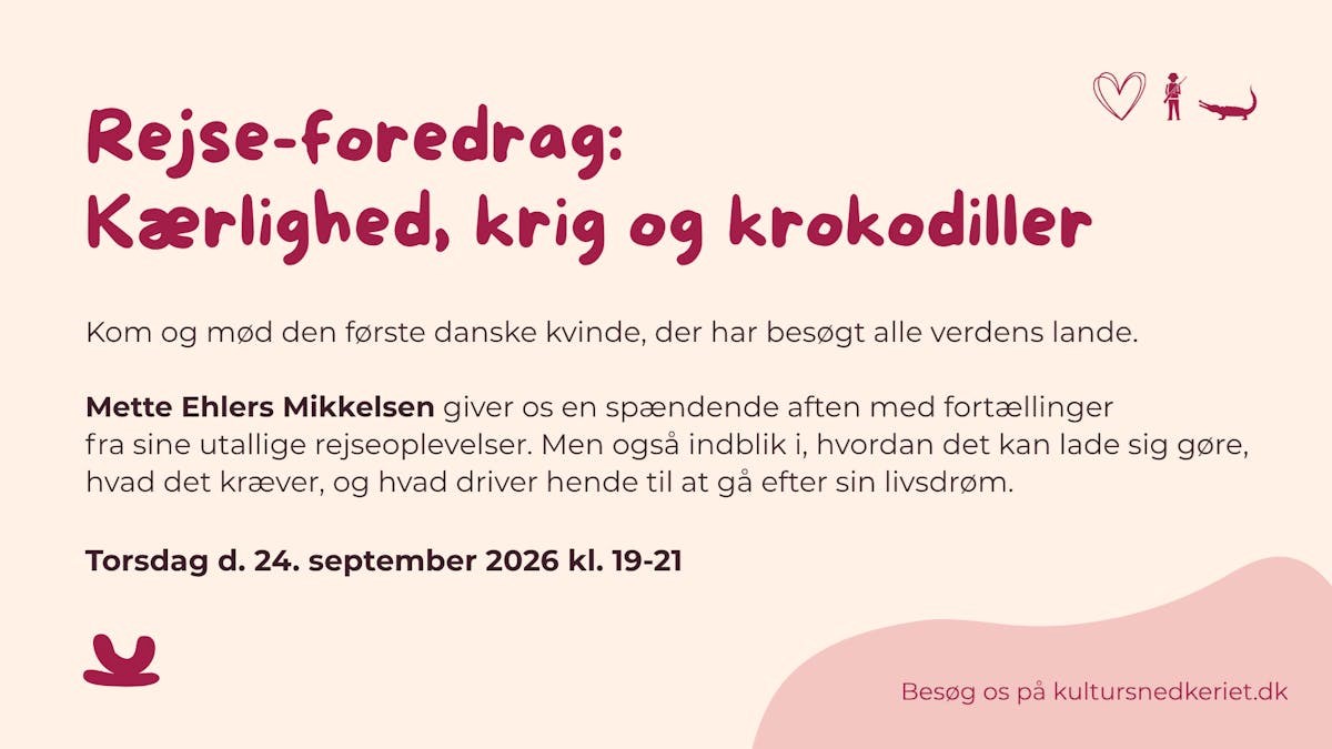 Rejse-foredrag: Kærlighed, krig og krokodiller