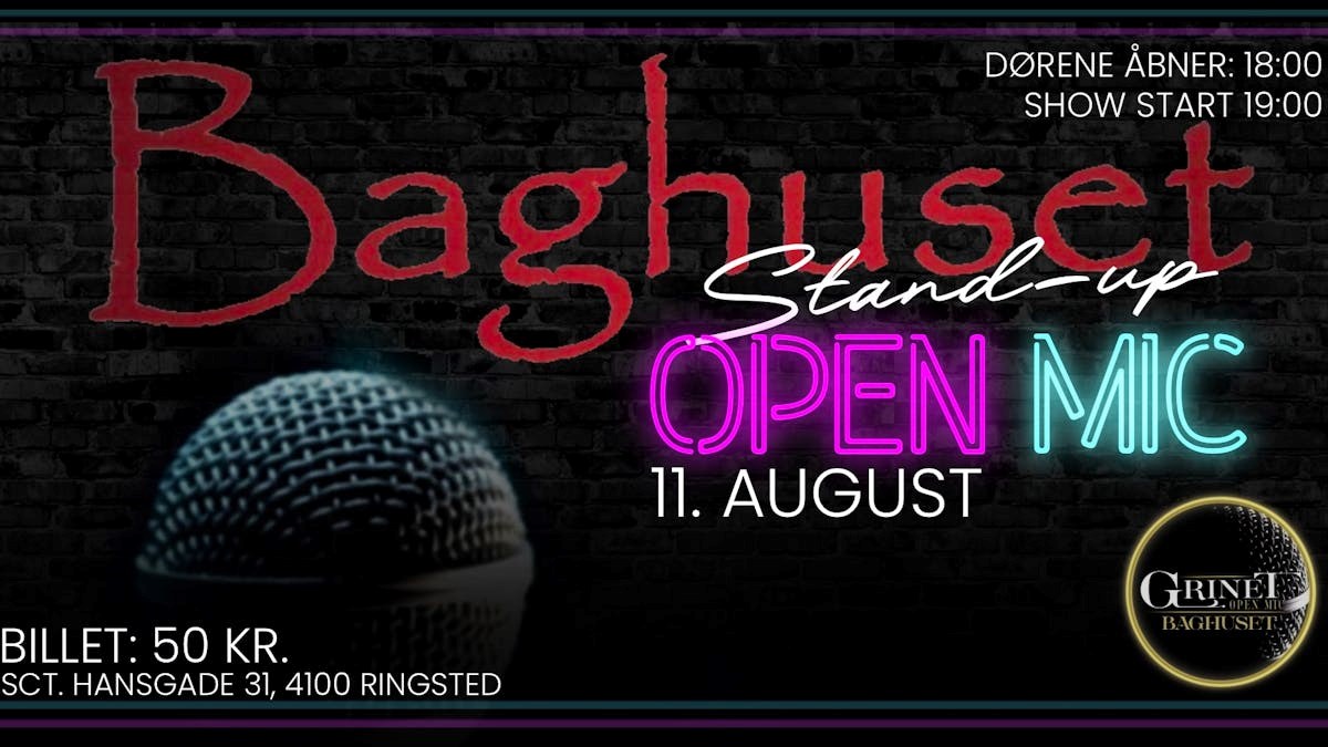 11. august - grinet open mic - baghuset - showet starter kl 19:00