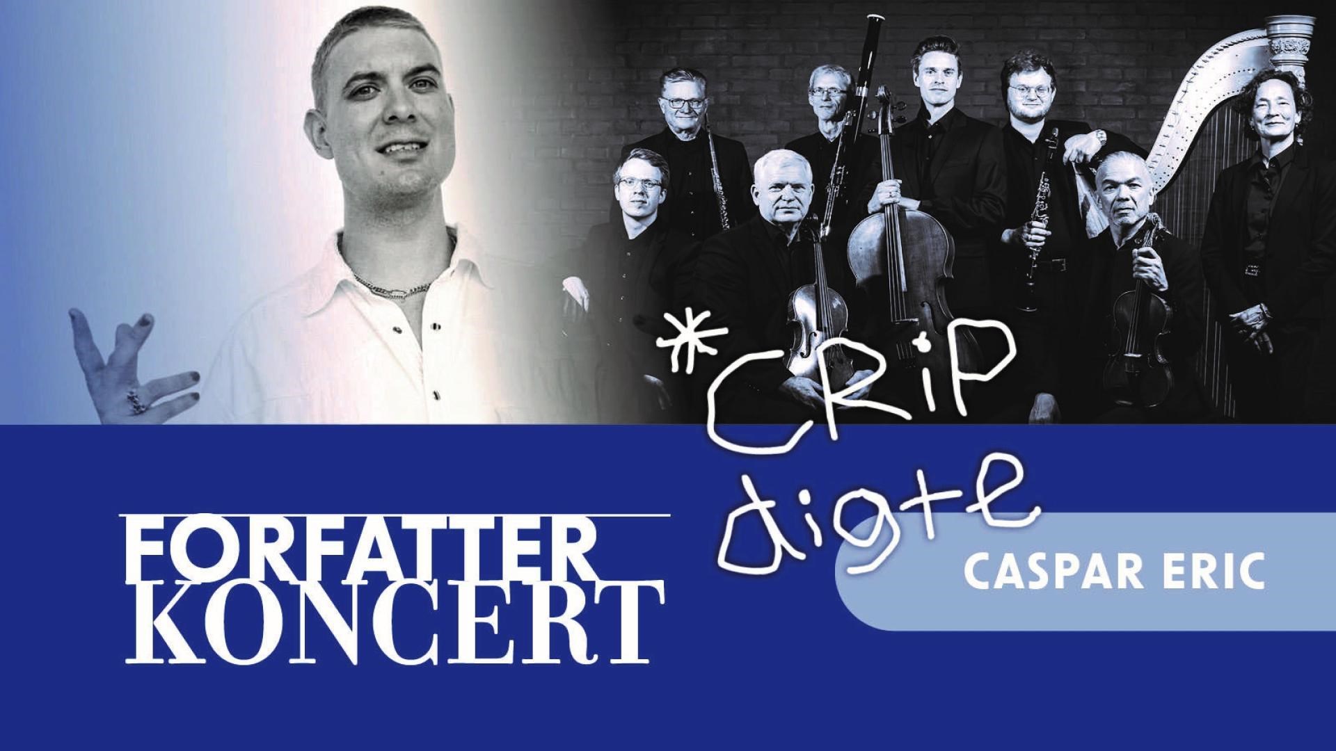 Forfatterkoncert "CRIP"-digte v/ Caspar Eric & Ensemble Storstrøm