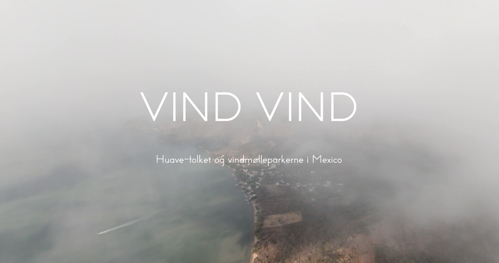 Vind Vind: Huave-folket og vindmølleparkerne i Mexico