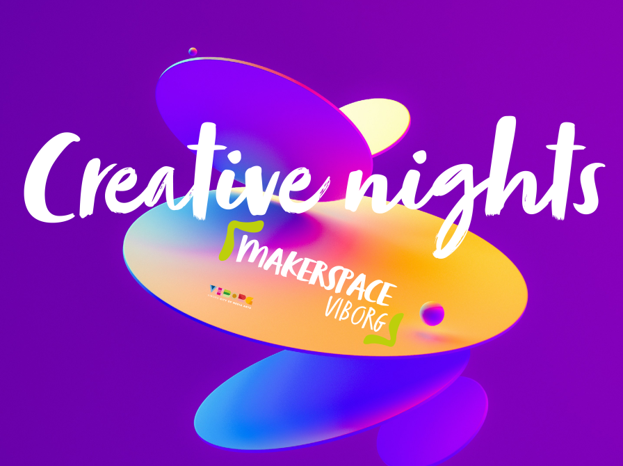 Creative Night i Makerspace Viborg