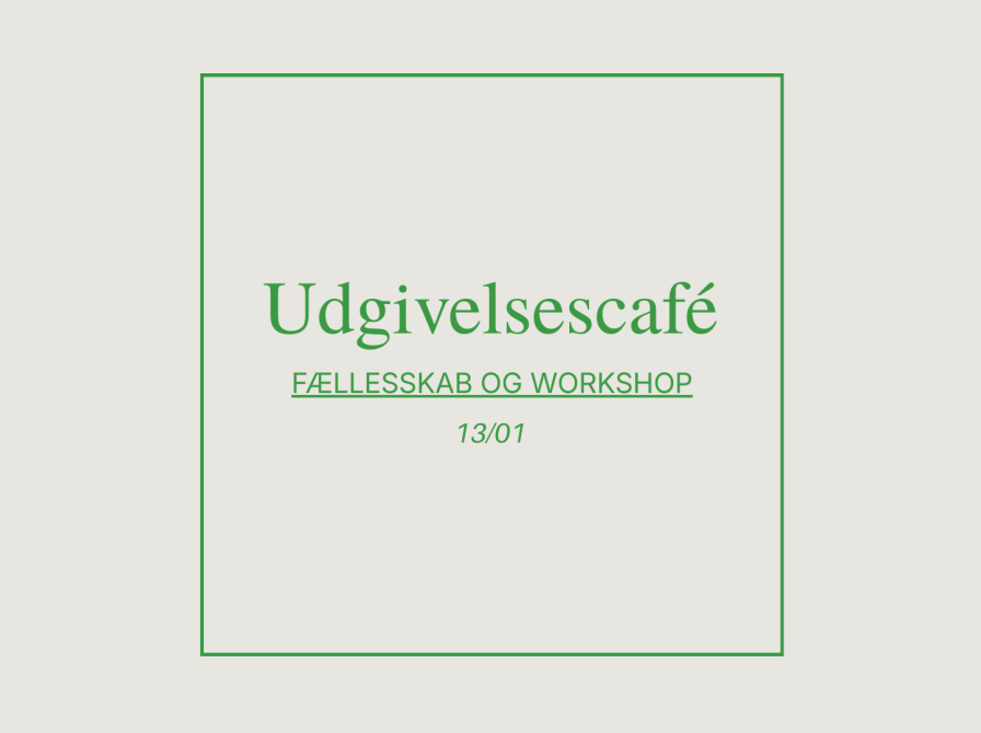 Udgivelsescafé - find din læser i fællesskab