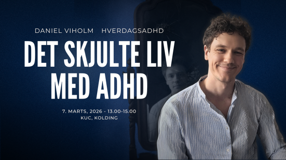 Det skjulte liv med ADHD med Daniel Viholm