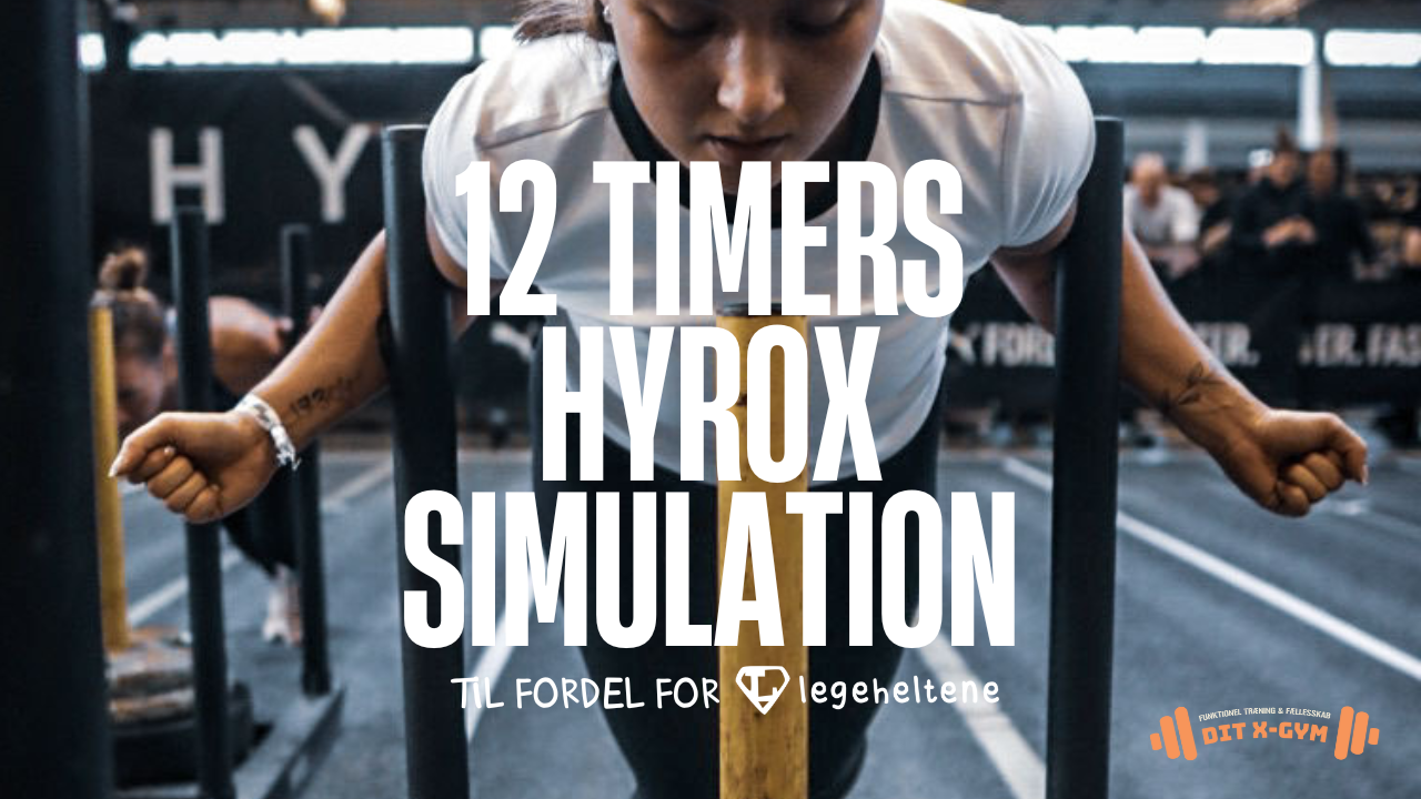 12 timers HYROX simulation hos Dit X-Gym