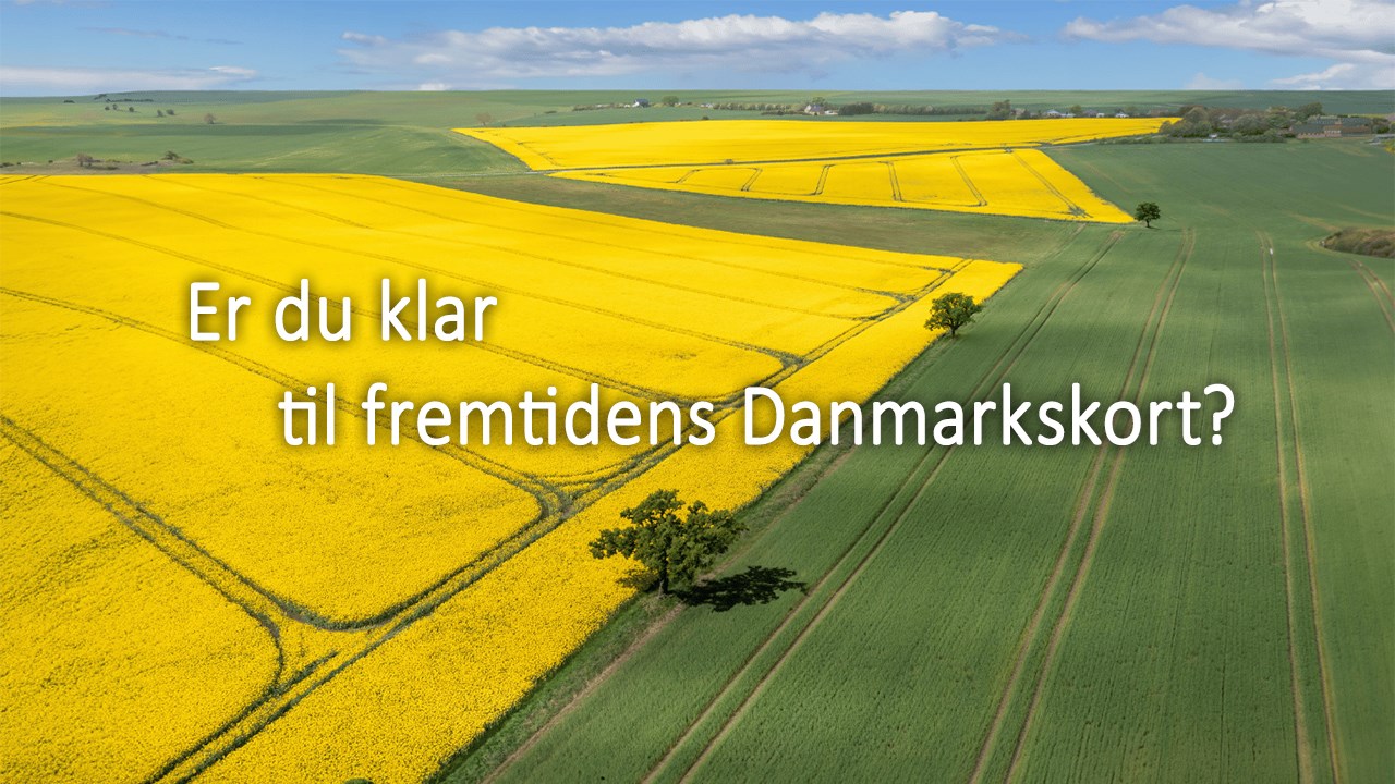 Er du klar til fremtidens Danmarkskort?