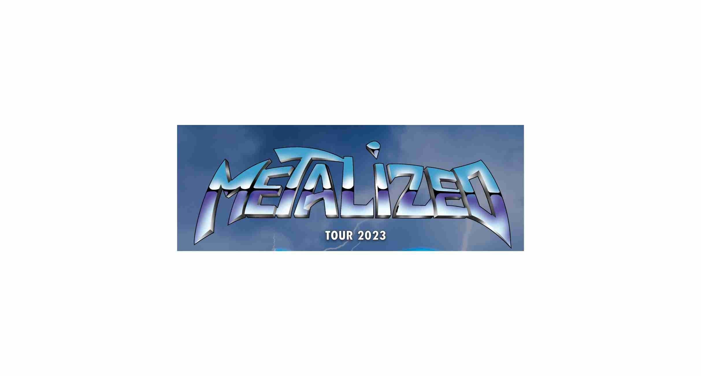 Metalized tour 2026