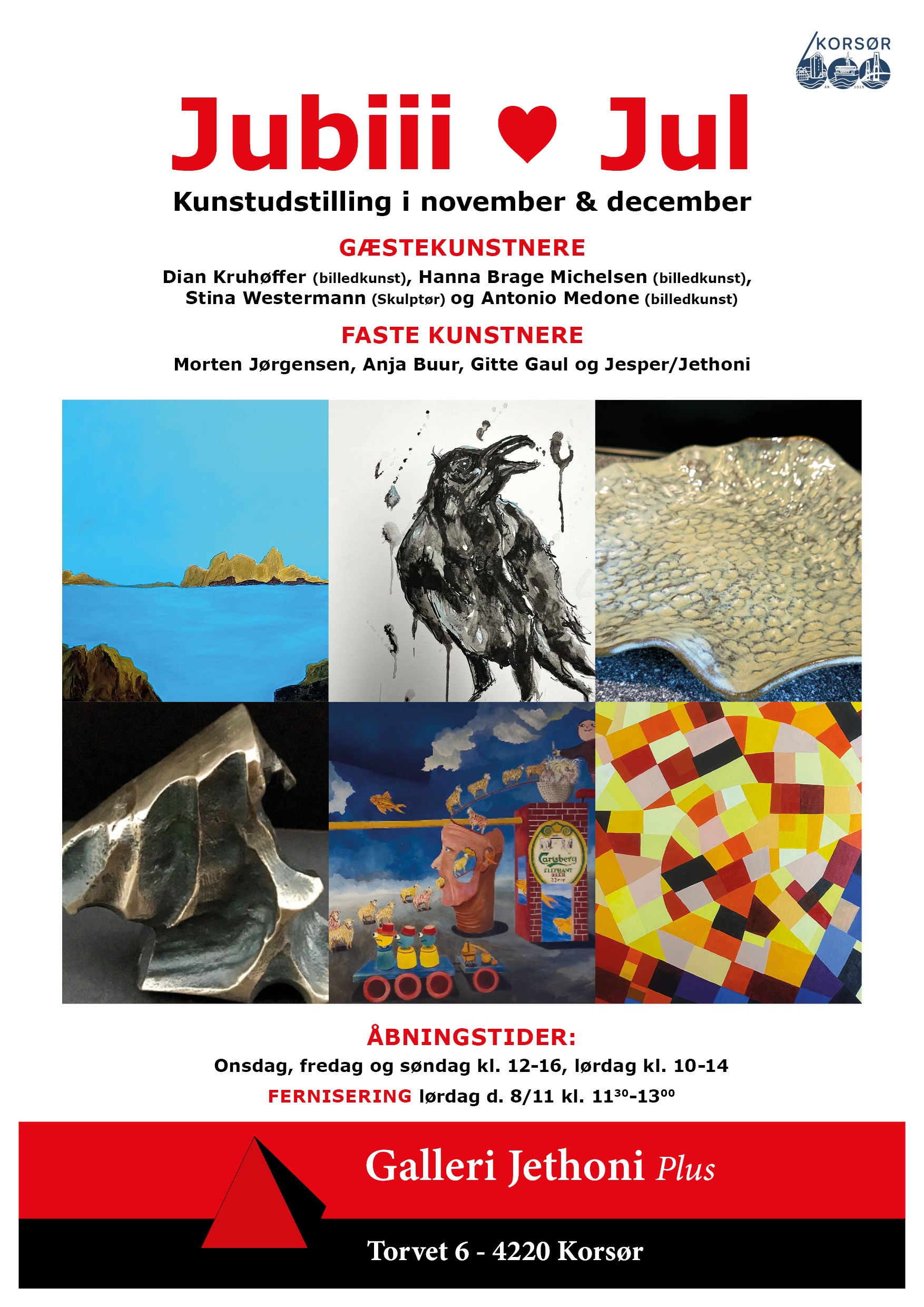 JUBII & JUL, Åbningsfernisering Kunstudstilling