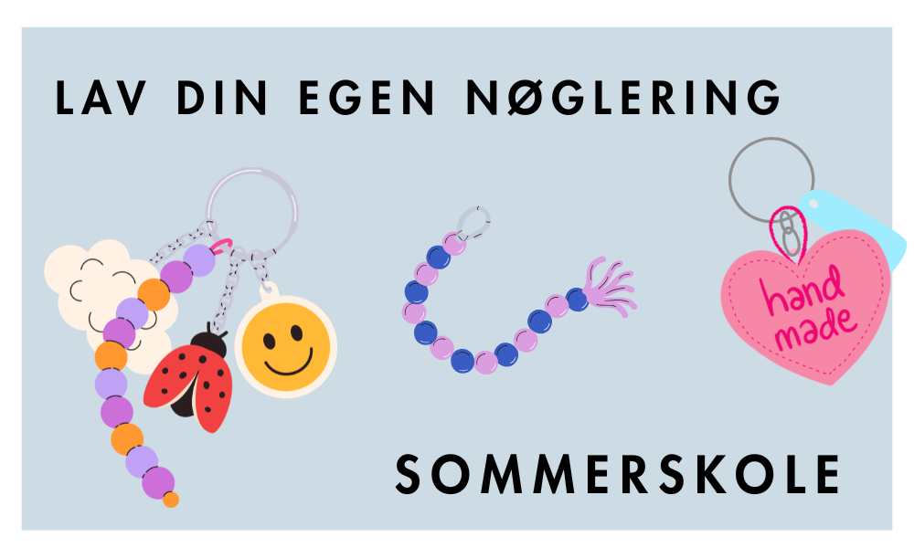 Sommerskole - Lav din egen nøglering