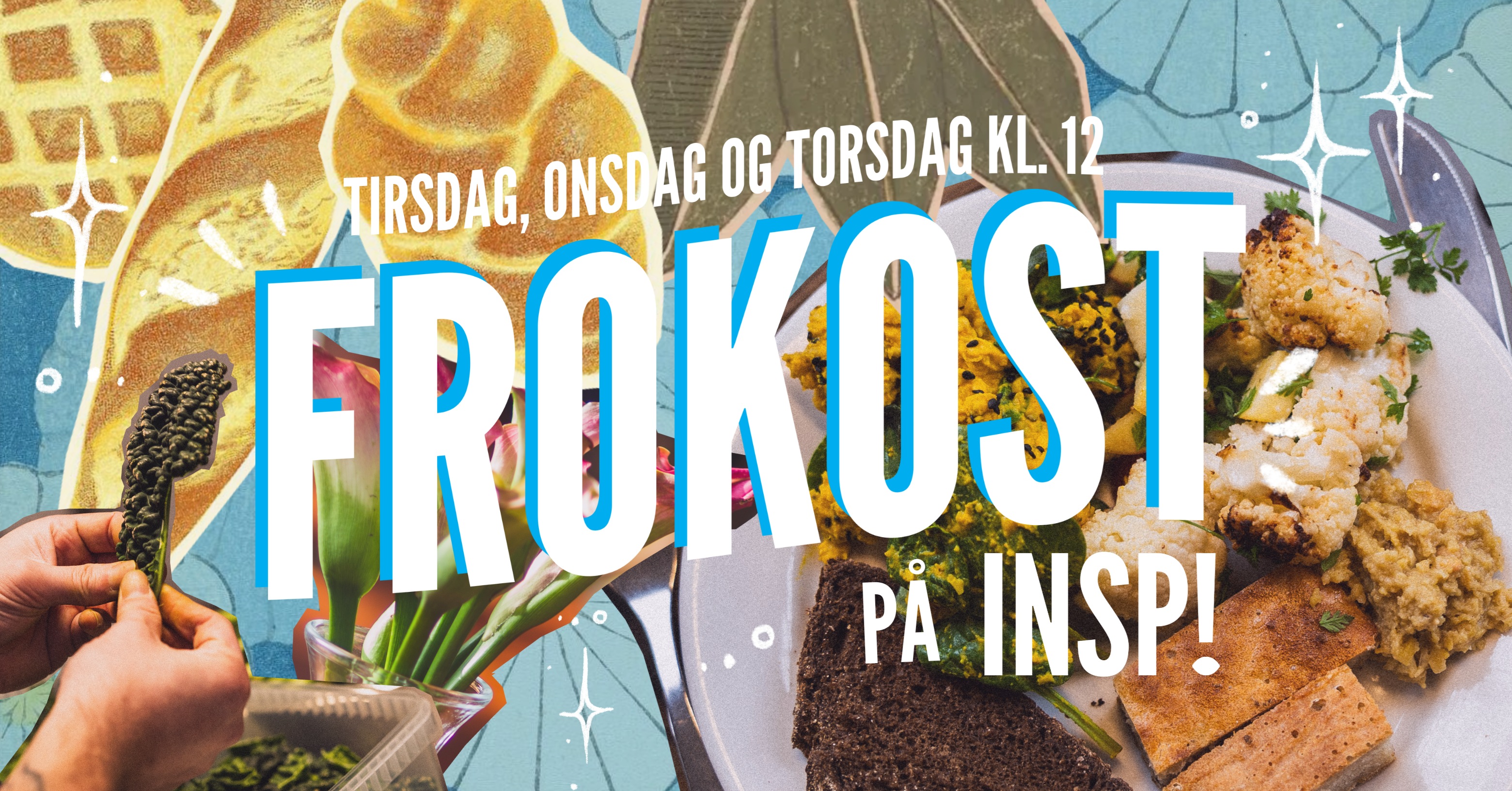 Frokost · Tirsdag til torsdag på INSP!