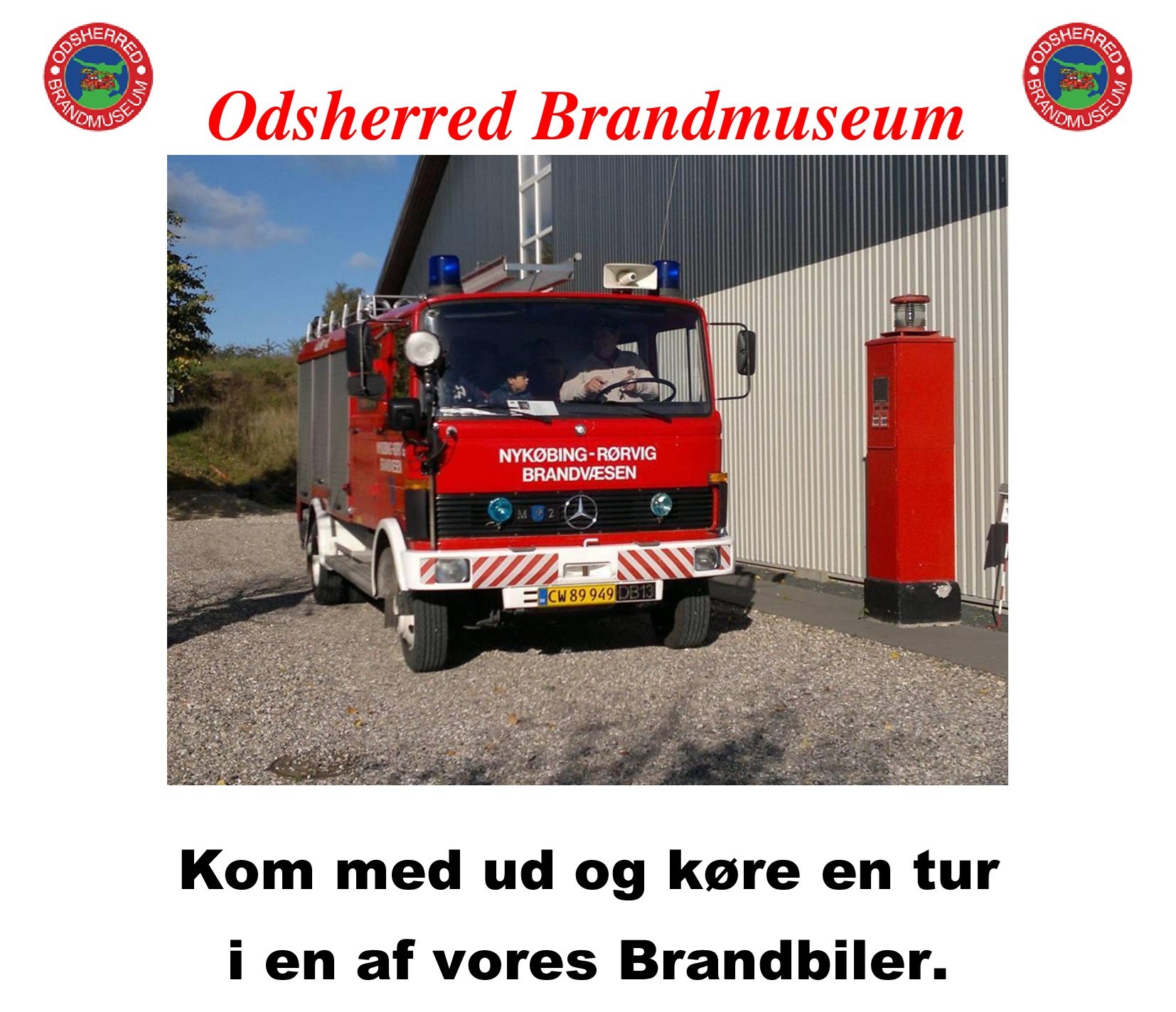 Ba Bu, Kom ud og køre en tur med en Veteran Brandbil