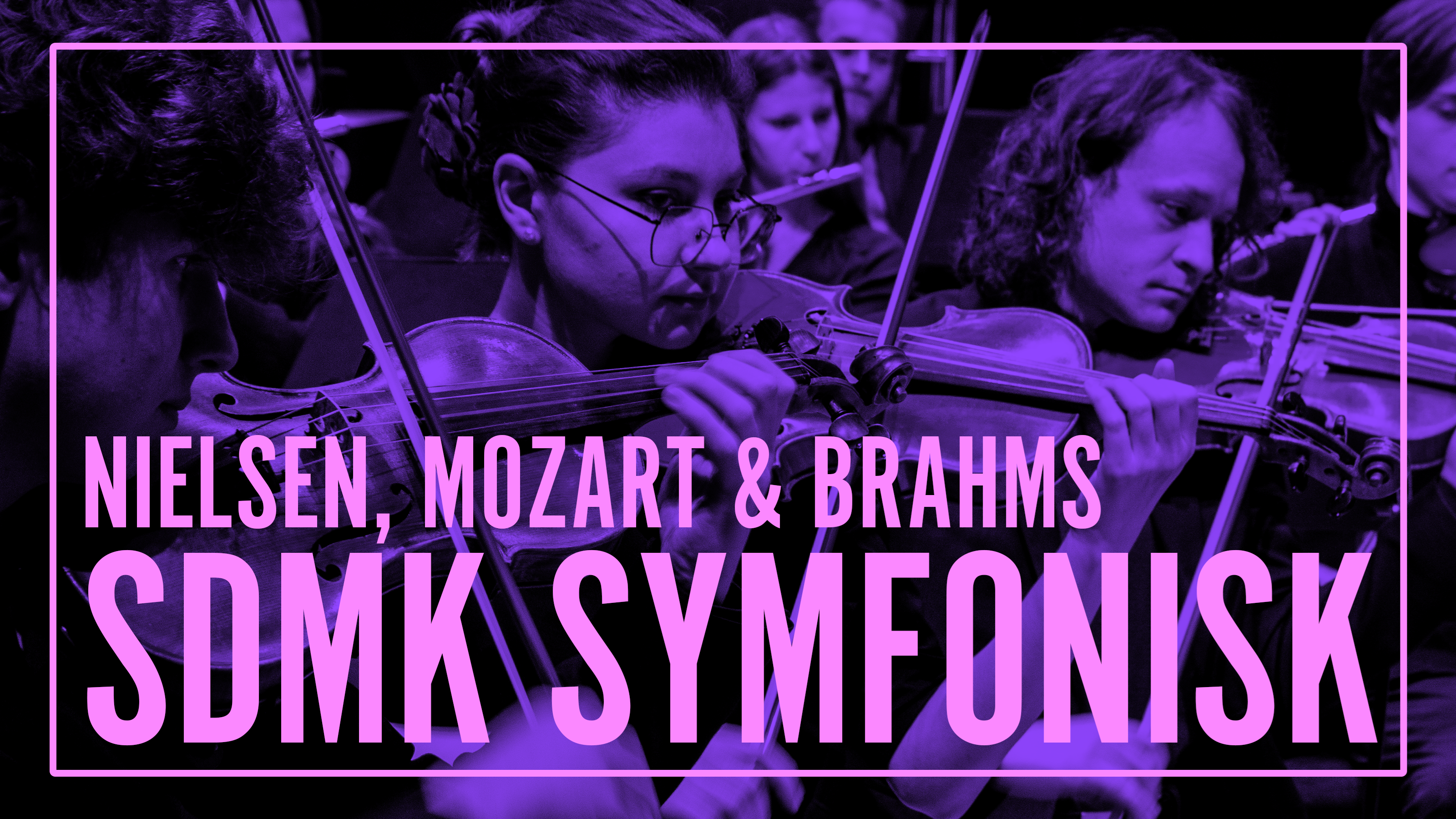SDMK Symfonisk: Nielsen, Mozart & Brahms