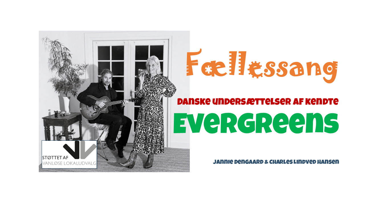 Fællessang: Danske undersættelser af kendte Evergreens