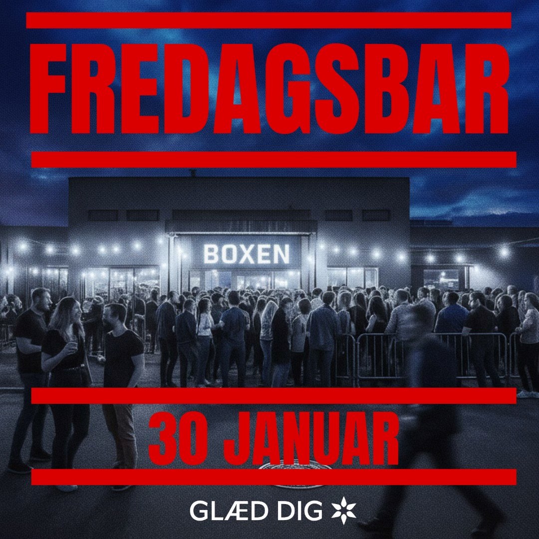 Fredagsbar i Boxen Holbæk