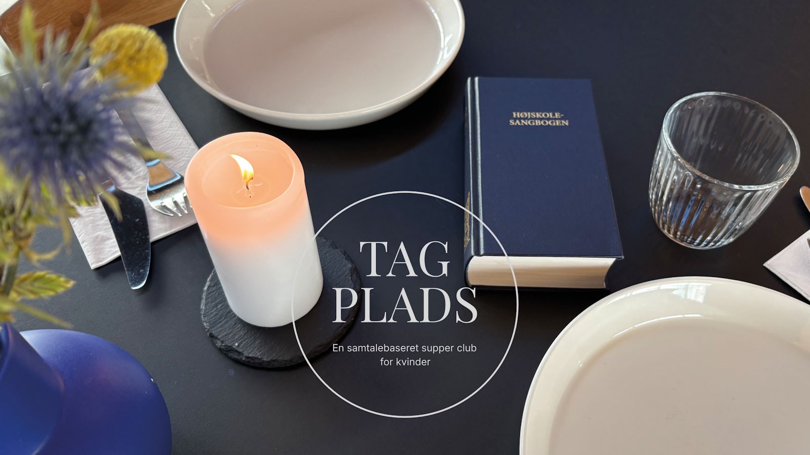 Tag Plads. En samtalebaseret supper club for kvinder