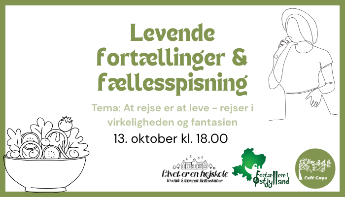 Levende fortællinger & fællesspisning: At rejse er at leve - rejser i virkeligheden og fantasien