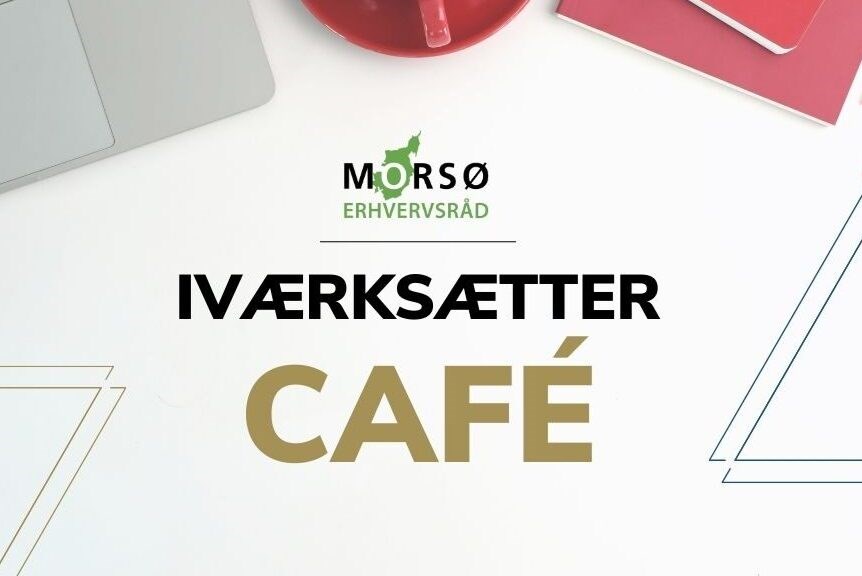 Gratis Iværksættercafé hos Morsø Erhvervsråd