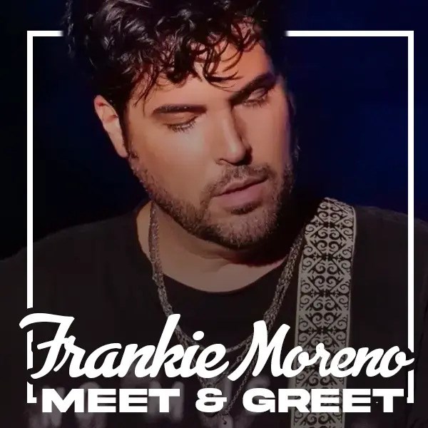 Frankie Moreno: Meet & Greet 2026