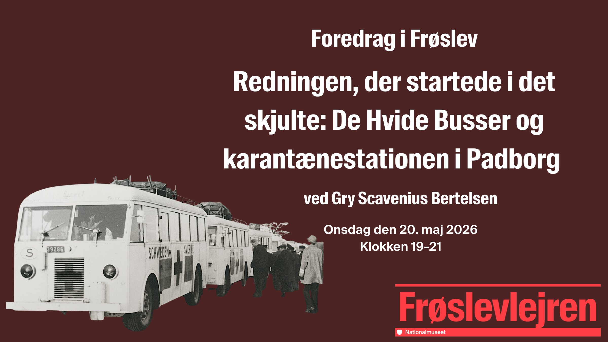 Foredrag i Frøslev: De Hvide Busser og karantænestationen i Padborg