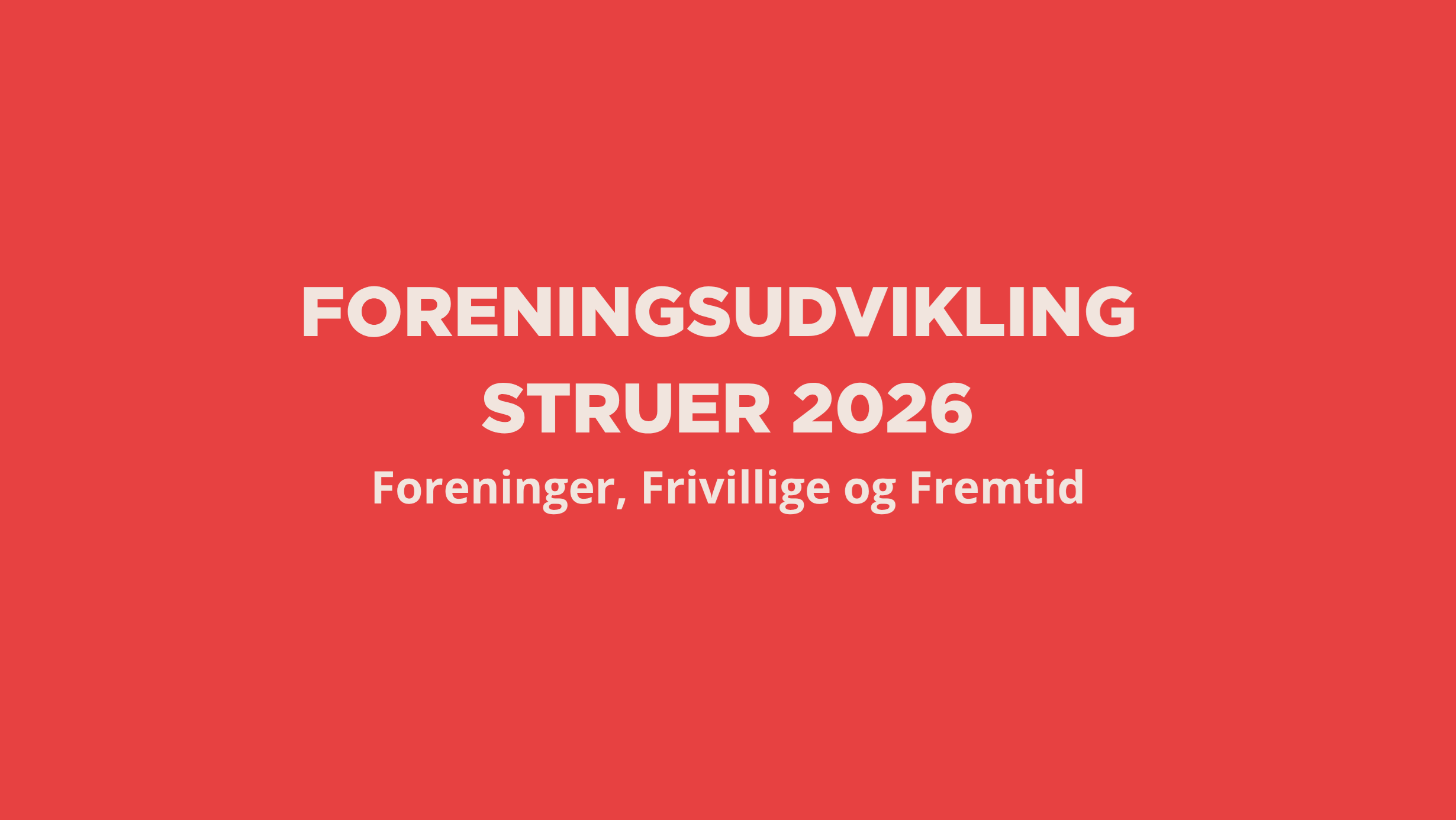 Foreningsudvikling - Foreninger, Frivillige og Fremtid