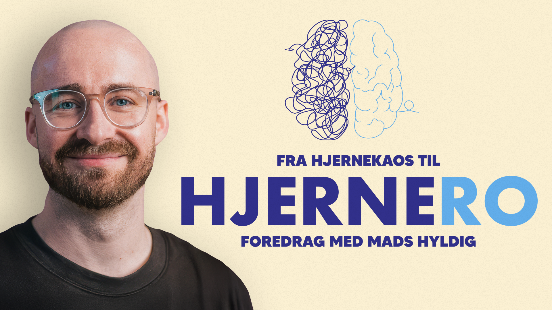 HjerneRO - Fra HjerneKAOS til HjerneRO med Mads Hyldig