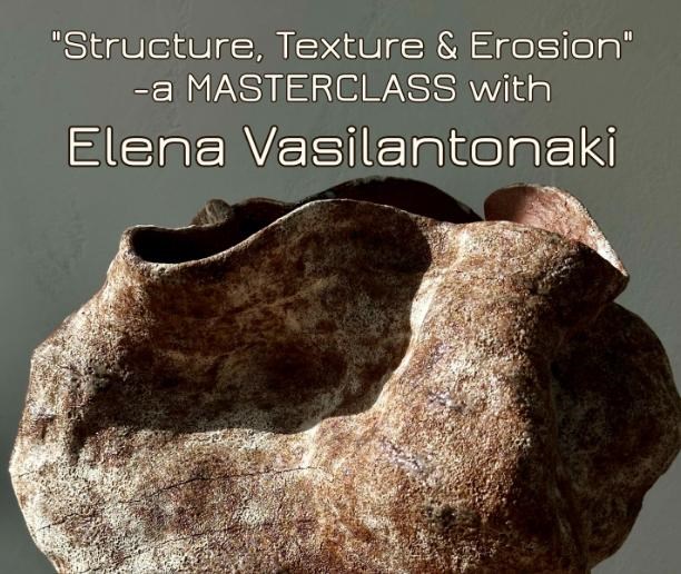 Masterclass: Structure, Texture & Erosion with Elene Vasilantonaki
