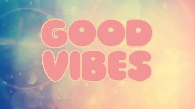 Good vibes 2026