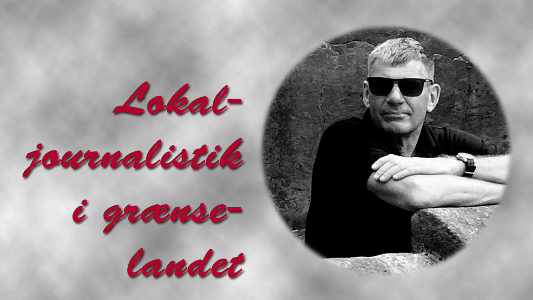 Lokaljournalistik i grænselandet