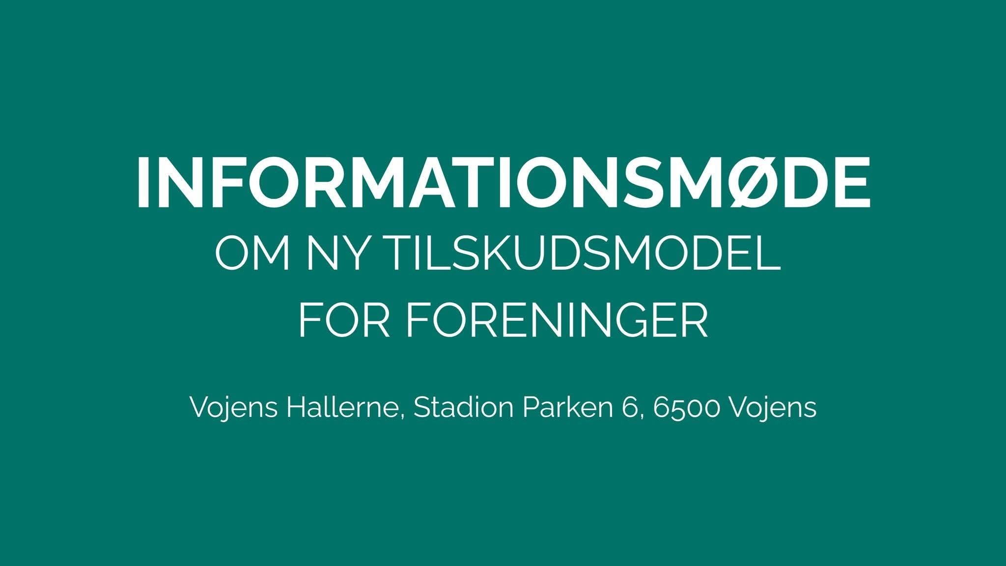 Informationsmøde om ny tilskudsmodel - Vojens