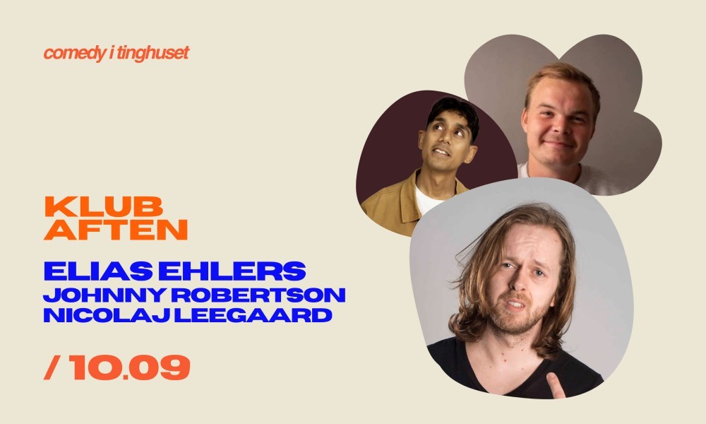 Klubaften m. Elias Ehlers, Johnny Robertson og Nicolaj Leegaard