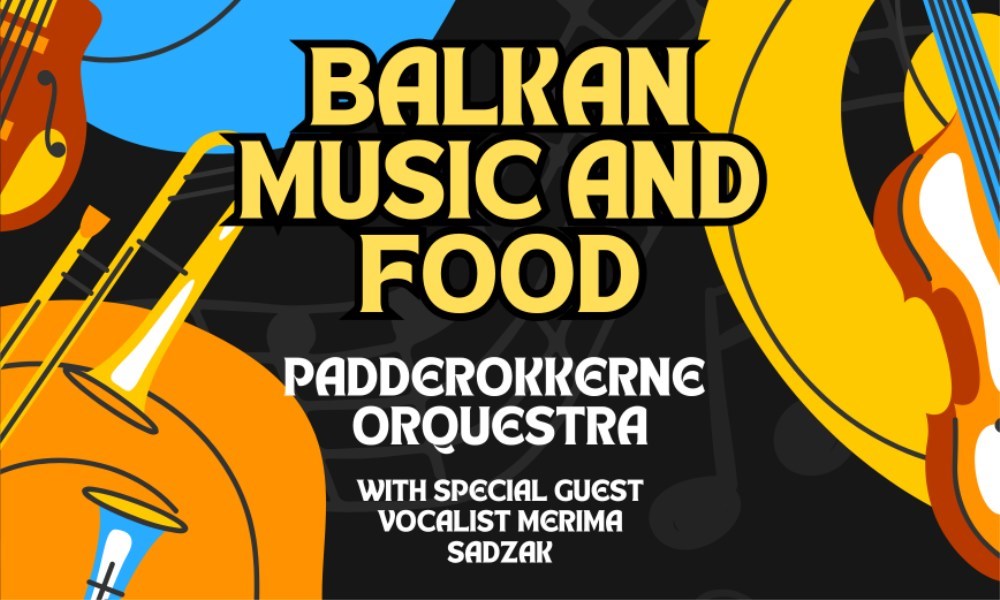 Balkan Music and Food