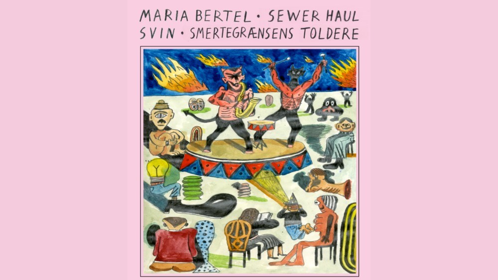 Smertegrænsens Toldere + SVIN + Maria Bertel + Sewer Haul
