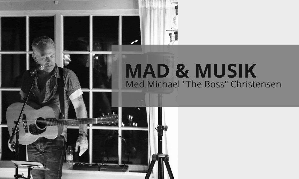 Mad & musik med Michael "The Boss" Christensen