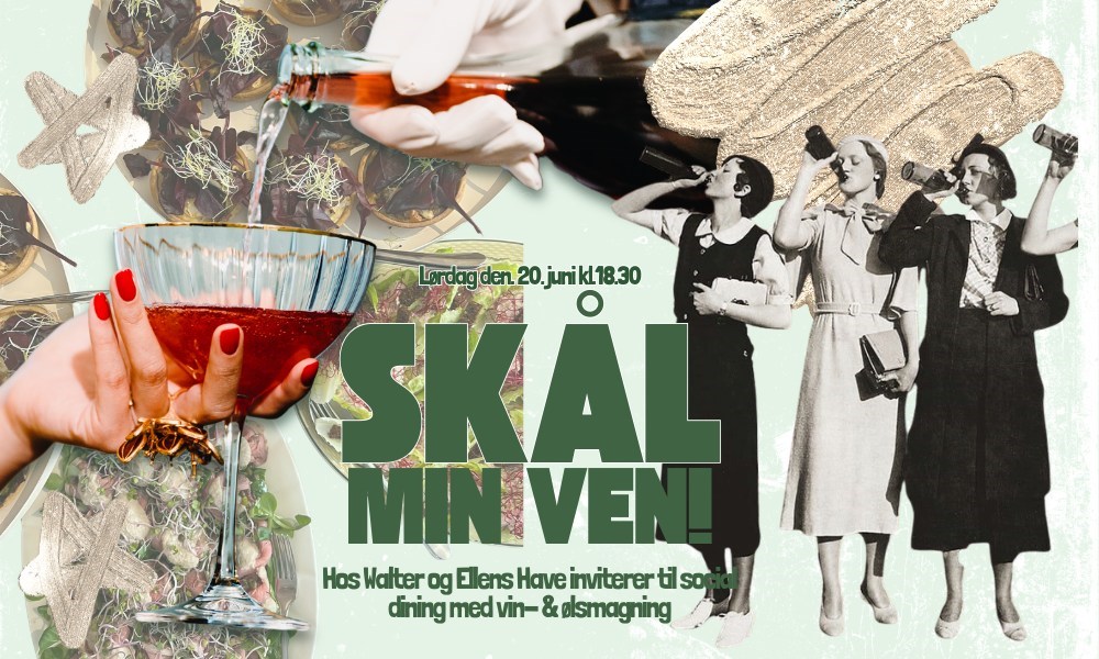 Skål min ven! Hos Walter og Ellens Have inviterer til social dining med vin- & ø