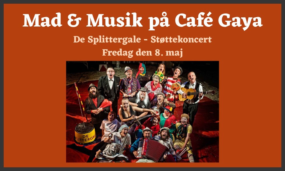 Mad & Musik på Café Gaya: De Splittergale (Støttekoncert)