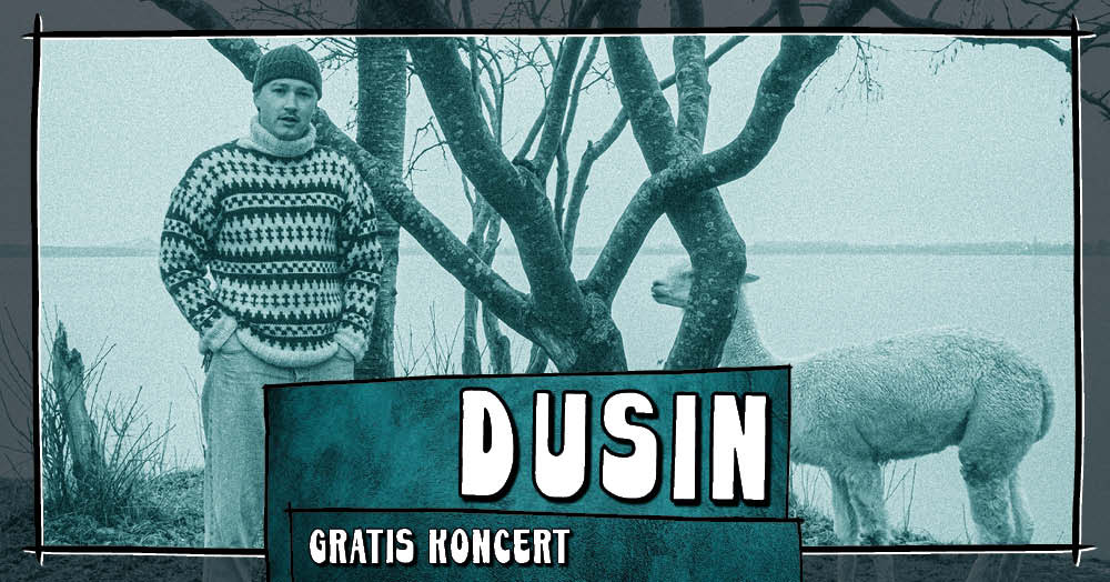 Oplev Dusin live i Storms Pakhus