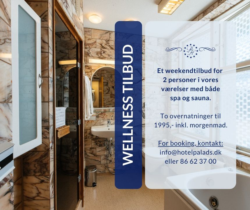 Nyt wellness-tilbud hos Palads Hotel Viborg: To overnatninger med spa og sauna for to personer