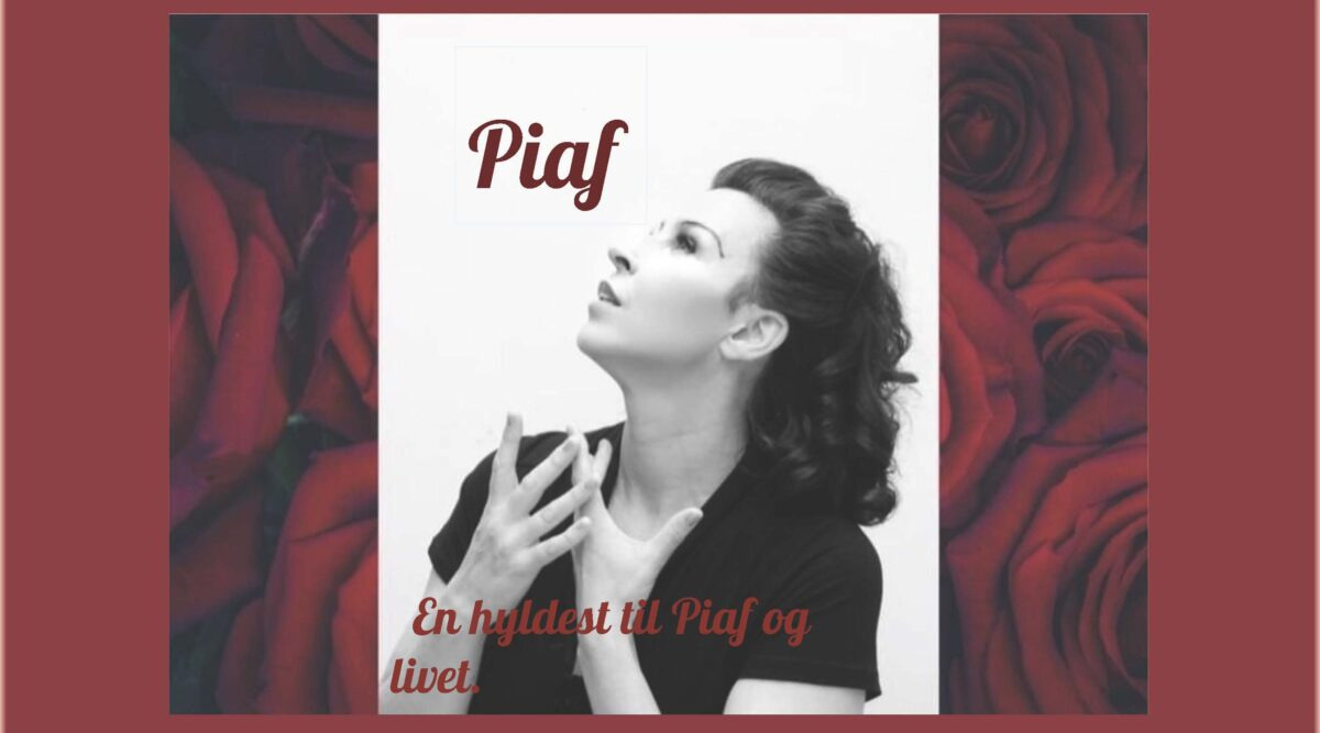 Oplev Edith Piafs magi på Horsens Ny Teater